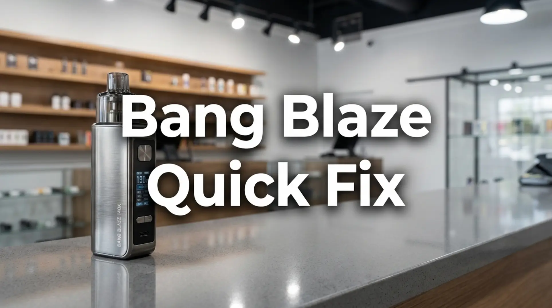 วิธีแก้ไขปัญหา Bang Blaze 140K: คู่มือแก้ไขด่วน-ของผู้ค้าปลีก ✓